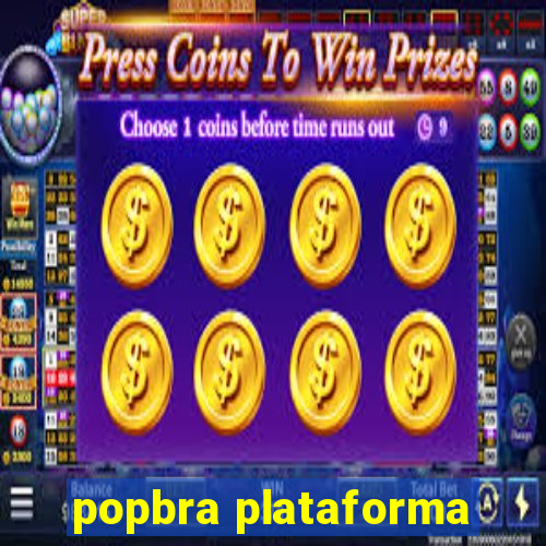 popbra plataforma